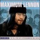 John Lennon : Maximum Lennon: the Unauthorized Biography of John Lennon